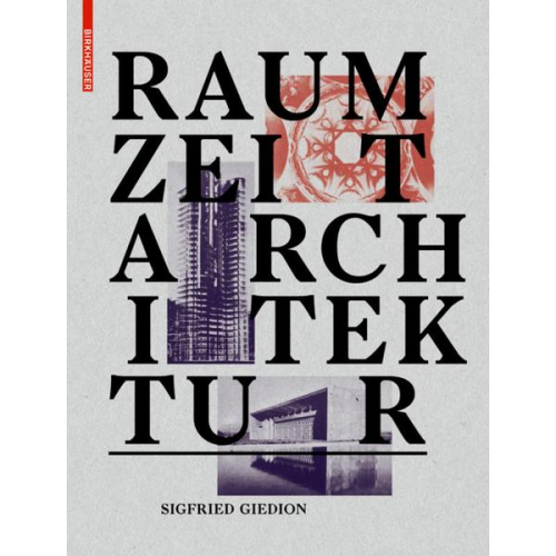 Sigfried Giedion - Raum, Zeit, Architektur