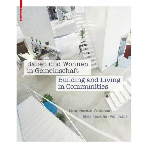 Bauen und Wohnen in Gemeinschaft / Building and Living in Communities