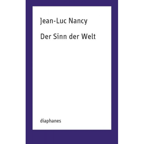 Jean-Luc Nancy - Der Sinn der Welt