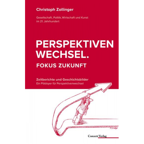 Christoph Zollinger - Perspektivenwechsel. Fokus Zukunft