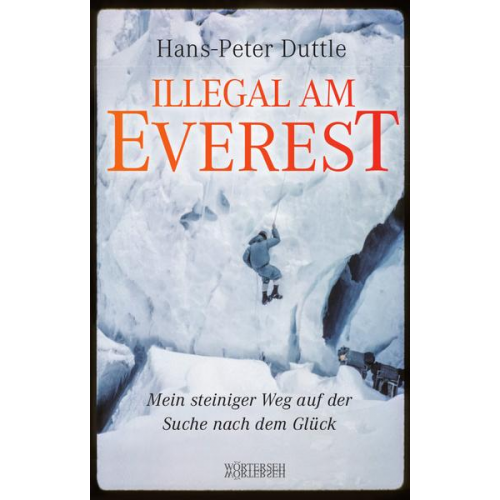 Hans-Peter Duttle & Reto Winteler - Illegal am Everest