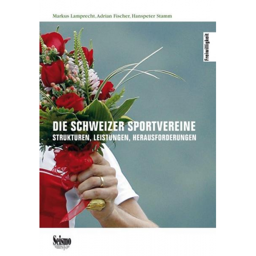 Markus Lamprecht & Adrian Fischer & Hanspeter Stamm - Die Schweizer Sportvereine