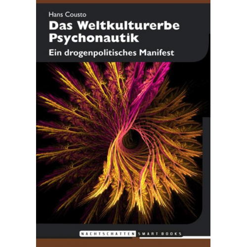 Hans Cousto - Das Weltkulturerbe Psychonautik