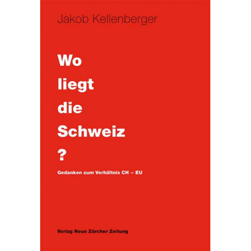 Jakob Kellenberger - Wo liegt die Schweiz?