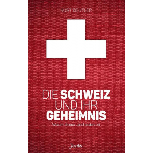 Kurt Beutler - Die Schweiz und ihr Geheimnis