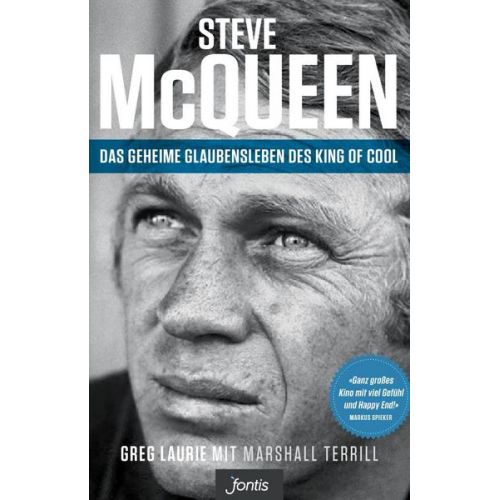 Greg Laurie - Steve McQueen – Das geheime Glaubensleben des King of Cool