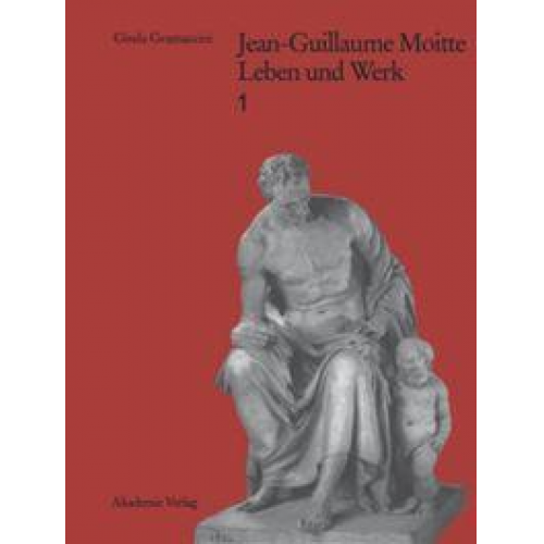 Gisela Gramaccini - Jean-Guillaume Moitte (1746-1810)