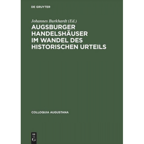 Thuasne - Augsburger Handelshäuser im Wandel des historischen Urteils