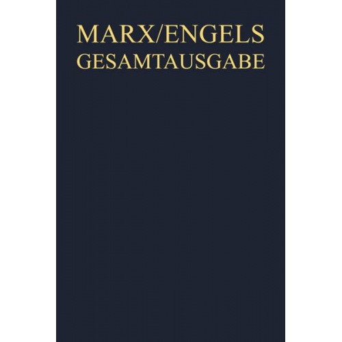 Karl Marx & Friedrich Engels - Karl Marx; Friedrich Engels: Gesamtausgabe (MEGA). Briefwechsel / Karl Marx / Friedrich Engels: Briefwechsel, Januar 1858 bis August 1859