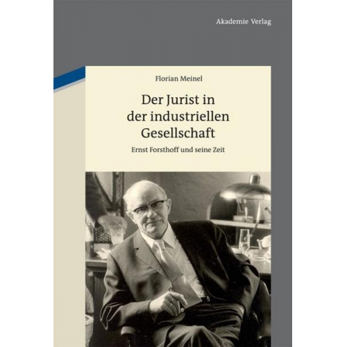 Florian Meinel - Der Jurist in der industriellen Gesellschaft