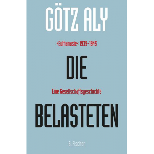 Götz Aly - Die Belasteten