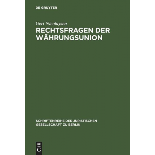 Gert Nicolaysen - Rechtsfragen der Währungsunion