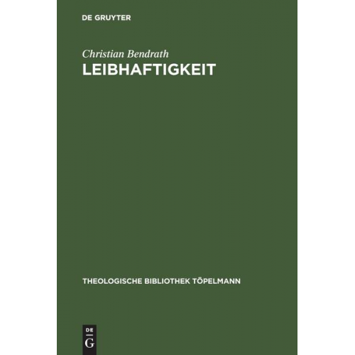 Christian Bendrath - Leibhaftigkeit