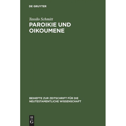 Tassilo Schmitt - Paroikie und Oikoumene