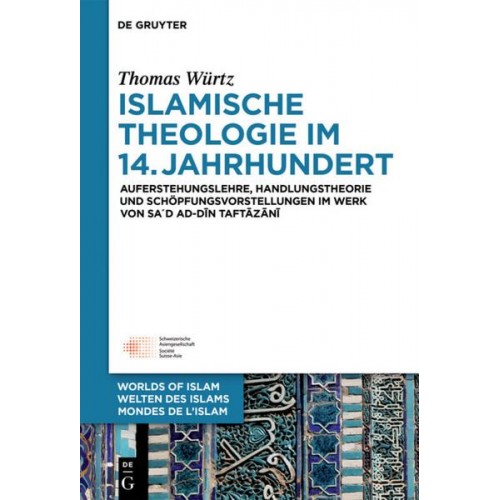 Thomas Würtz - Islamische Theologie im 14. Jahrhundert