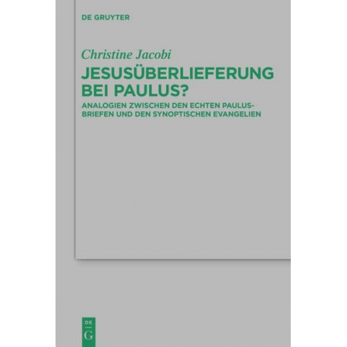 Christine Jacobi - Jesusüberlieferung bei Paulus?