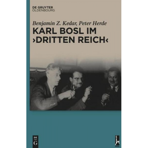 Benjamin Z. Kedar & Peter Herde - Karl Bosl im „Dritten Reich“