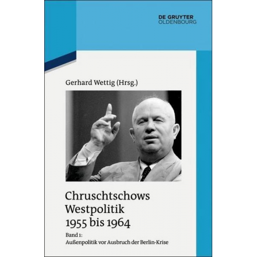 Chruschtschows Westpolitik 1955 bis 1964 / Außenpolitik vor Ausbruch der Berlin-Krise (Sommer 1955 bis Herbst 1958)