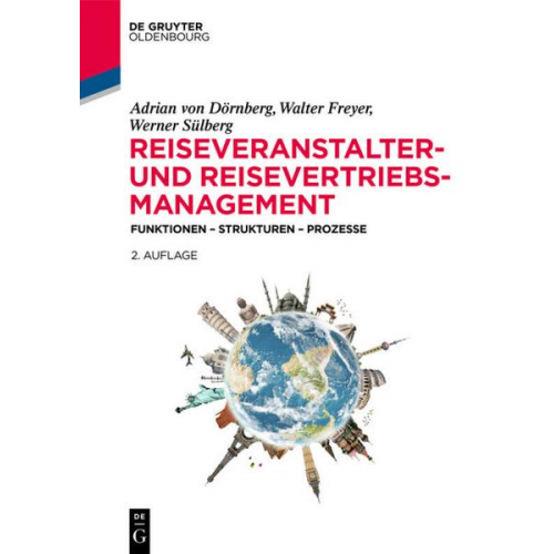 Adrian Dörnberg & Walter Freyer & Werner Sülberg - Reiseveranstalter- und Reisevertriebs-Management