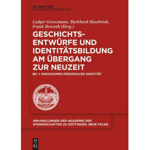 Geschichtsentwürfe und Identitätsbildung am Übergang zur Neuzeit / Paradigmen personaler Identität