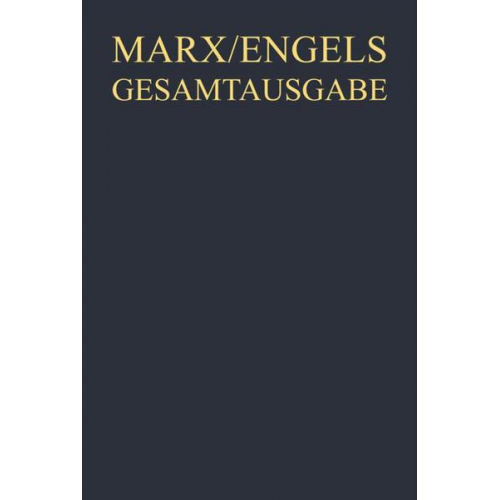 Karl Marx; Friedrich Engels: Gesamtausgabe (MEGA). Exzerpte, Notizen, Marginalien / November 1857 bis Februar 1858