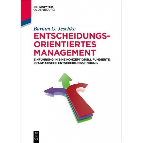 Barnim G. Jeschke - Entscheidungsorientiertes Management