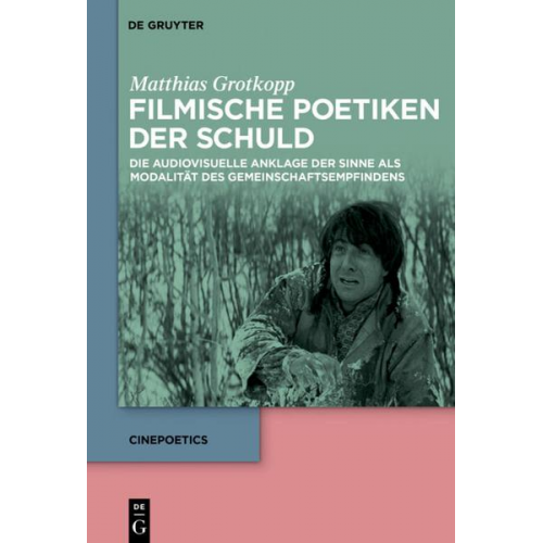 Matthias Grotkopp - Filmische Poetiken der Schuld