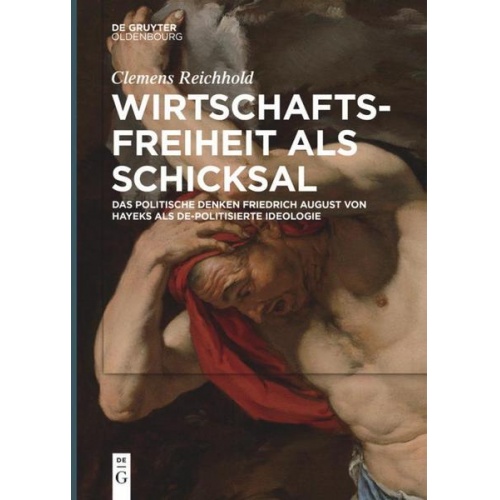 Clemens Reichhold - Wirtschaftsfreiheit als Schicksal