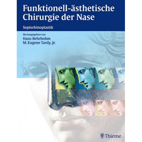 Hans Behrbohm & Eugene Tardy - Funktionell-ästhetische Chirurgie der Nase