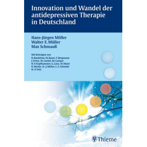 Hans-Jürgen Möller - Innovation und Wandel der antidepressiven Therapie in Deutschland