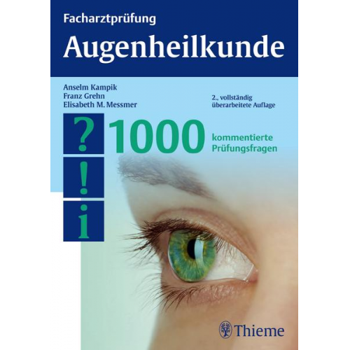 Elisabeth Messmer & Franz Grehn & Anselm Kampik - Facharztprüfung Augenheilkunde