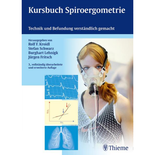 Rolf Kroidl & Stefan Schwarz & Burghart Lehnigk & Jürgen Fritsch - Kursbuch Spiroergometrie