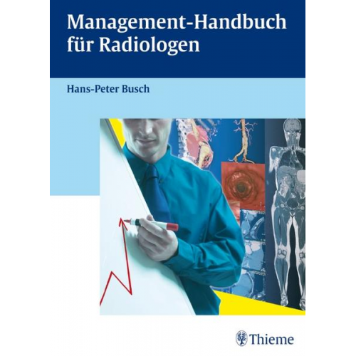 Hans-Peter Busch - Management-Handbuch für Radiologen