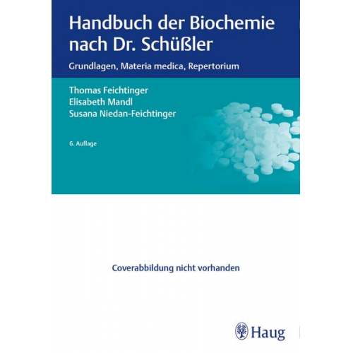 Thomas Feichtinger & Elisabeth Mandl & Susana Niedan-Feichtinger - Handbuch der Biochemie nach Dr. Schüßler