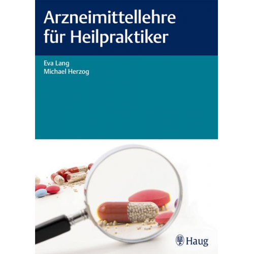 Eva Lang & Michael Herzog - Arzneimittellehre für Heilpraktiker