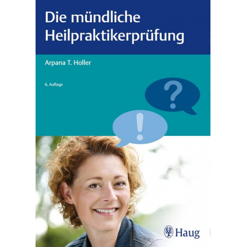 Arpana Tjard Holler - Die mündliche Heilpraktikerprüfung