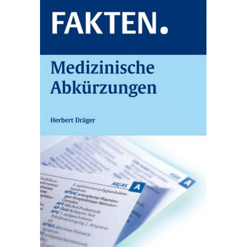 Herbert Dräger - FAKTEN. Medizinische Abkürzungen