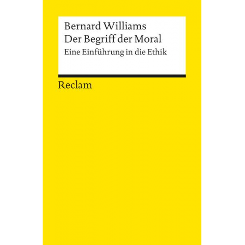 Bernard Williams - Der Begriff der Moral