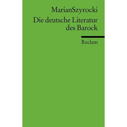 Marian Szyrocki - Die deutsche Literatur des Barock