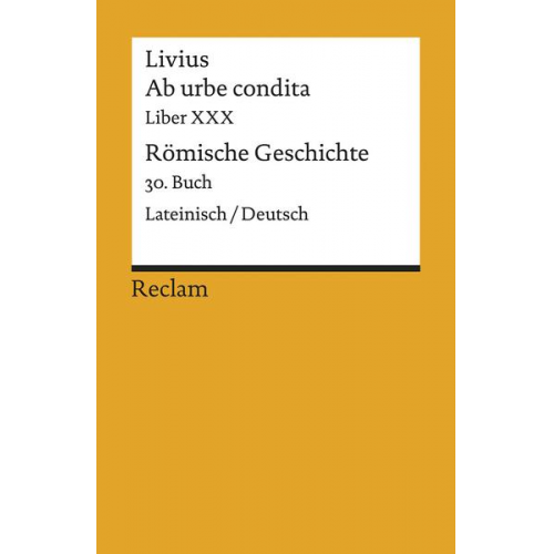 Livius - Ab urbe condita. Liber XXX / Römische Geschichte. 30. Buch