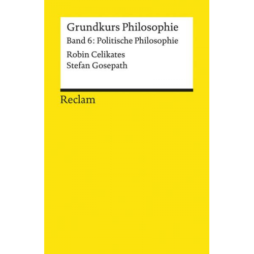 Robin Celikates & Stefan Gosepath - Grundkurs Philosophie