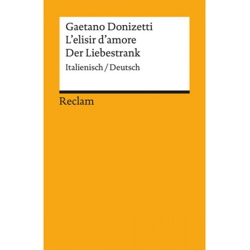 Gaetano Donizetti & Felice Romani - L'elisir d'amore / Der Liebestrank