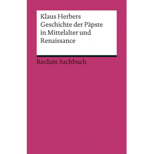 Klaus Herbers - Geschichte der Päpste in Mittelalter und Renaissance