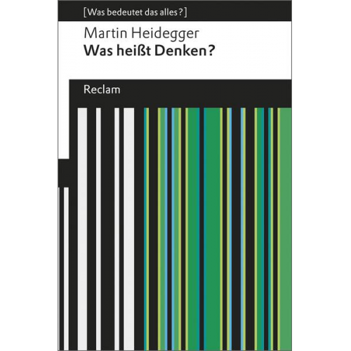 Martin Heidegger - Was heißt Denken?