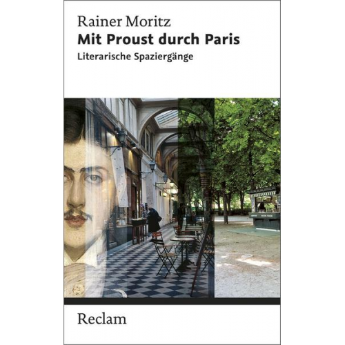 Rainer Moritz - Mit Proust durch Paris. Literarische Spaziergänge