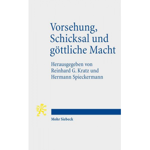 Reinhard Gr. Kratz & Hermann Spieckermann - Vorsehung, Schicksal und göttliche Macht