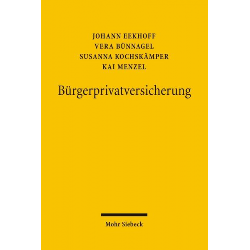 Vera Bünnagel & Johann Eekhoff & Susanna Kochskämper & Kai Menzel - Bürgerprivatversicherung