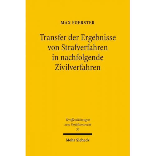 Max Foerster - Transfer der Ergebnisse von Strafverfahren in nachfolgende Zivilverfahren