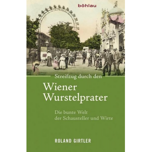 Roland Girtler - Streifzug durch den Wiener Wurstelprater