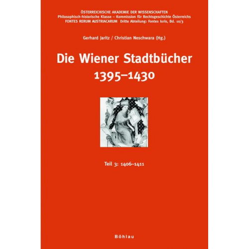 Wilhelm Brauneder & Gerhard Jaritz & Christian Neschwara - Die Wiener Stadtbücher 1395-1430